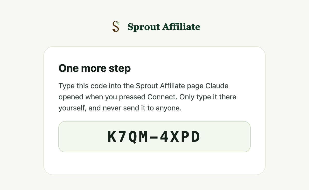One more step: a Sprout Affiliate page showing an eight character code to type into the page Claude opened